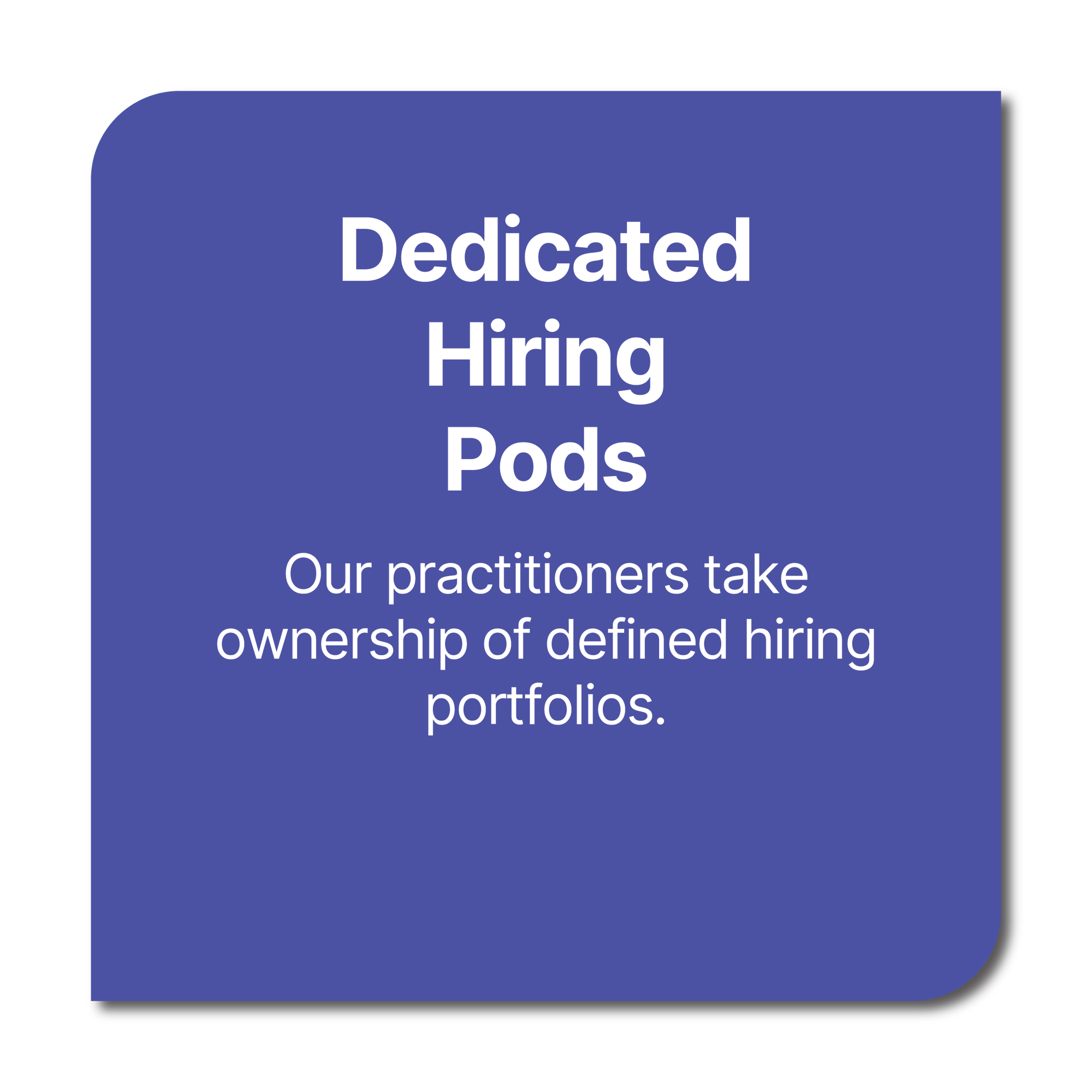 Dedicated Hiring Pods Dedicated Hiring Pods